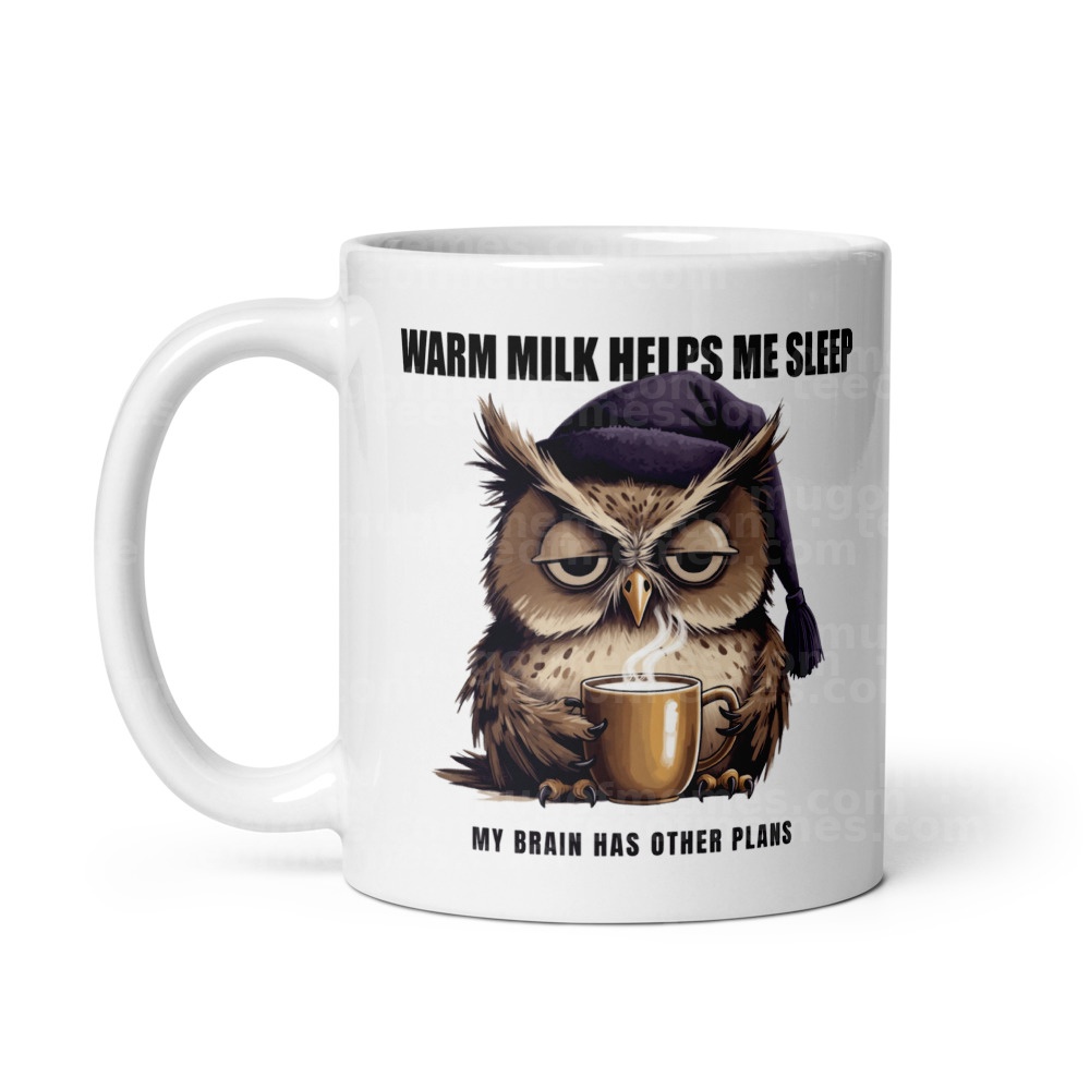 Warm milk helps me sleep. My brain has other plans. Mug