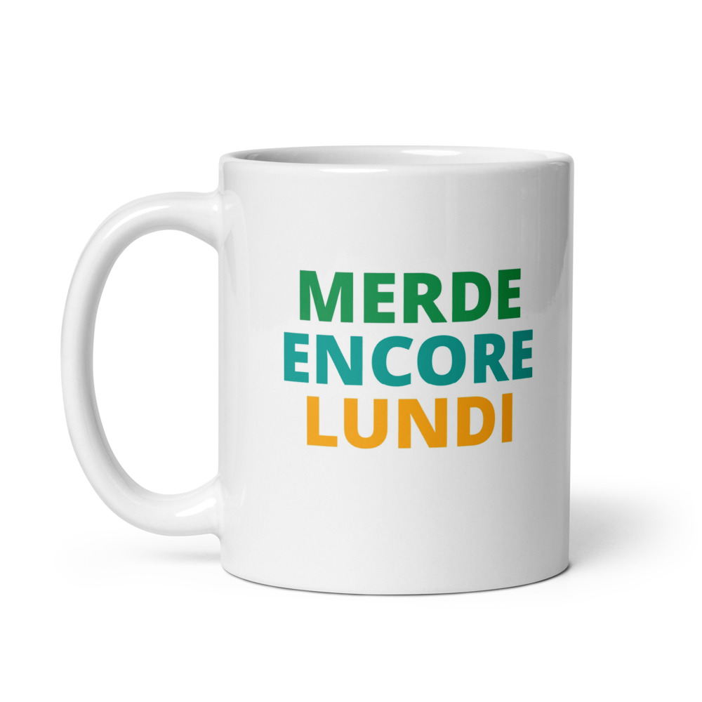 Merde Encore Lundi Mug