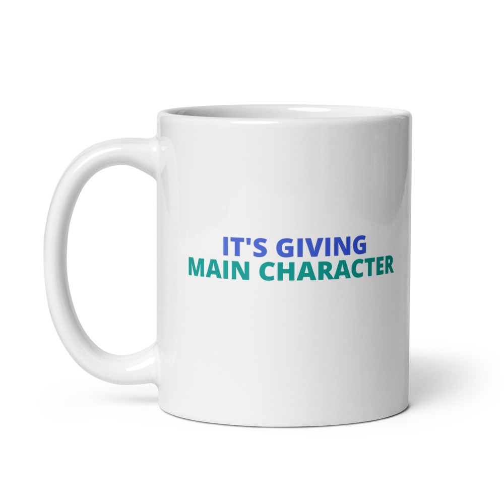 It's Giving Main Character Mug