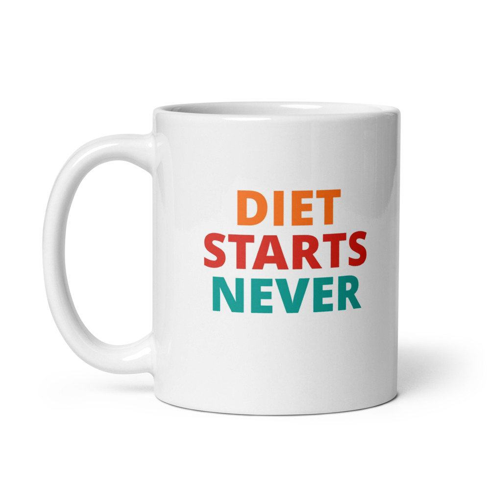 DIET STARTS NEVER Mug