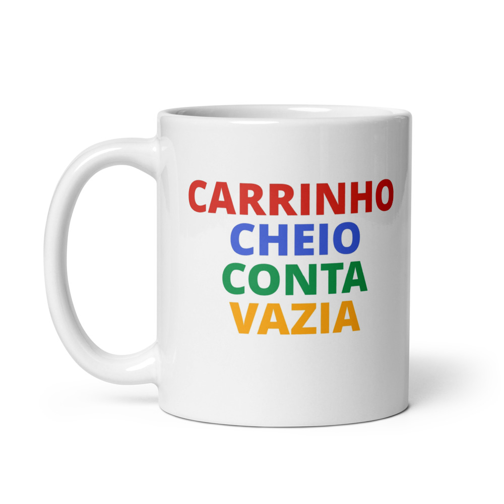 CARRINHO CHEIO CONTA VAZIA Mug