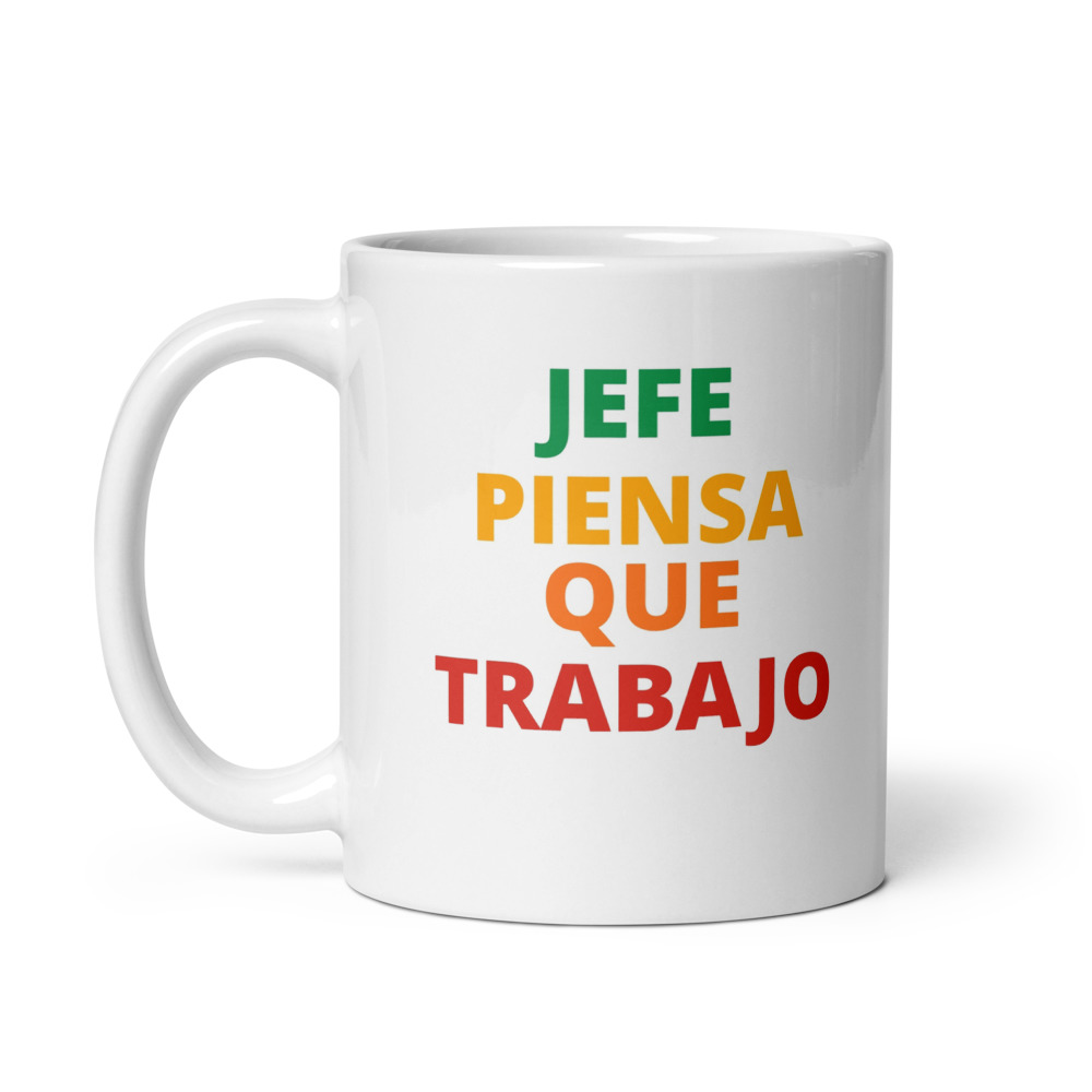 JEFE PIENSA QUE TRABAJO Mug