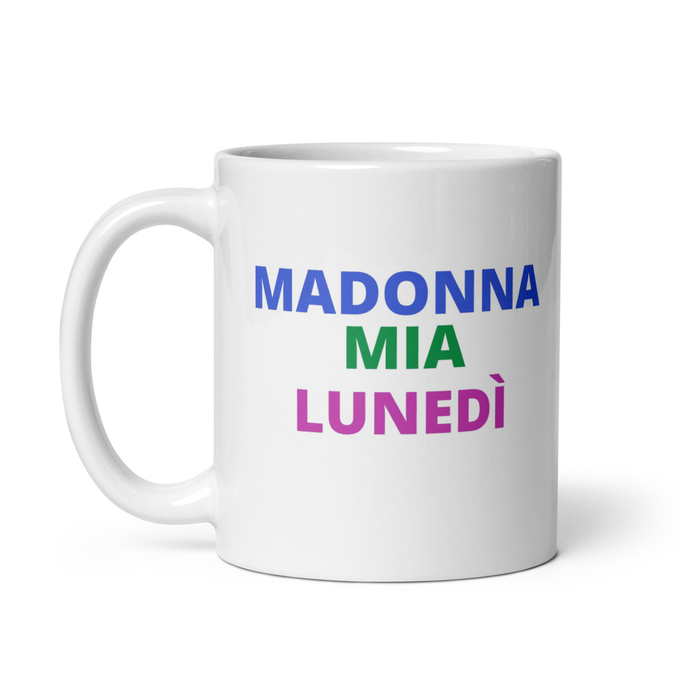 Madonna Mia Lunedì Mug