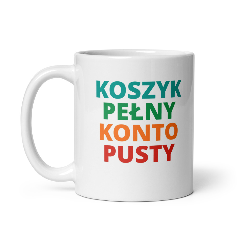 KOSZYK PEŁNY KONTO PUSTY Mug