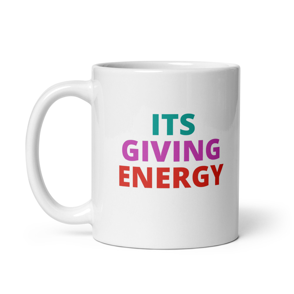 Its Giving Energy Mug