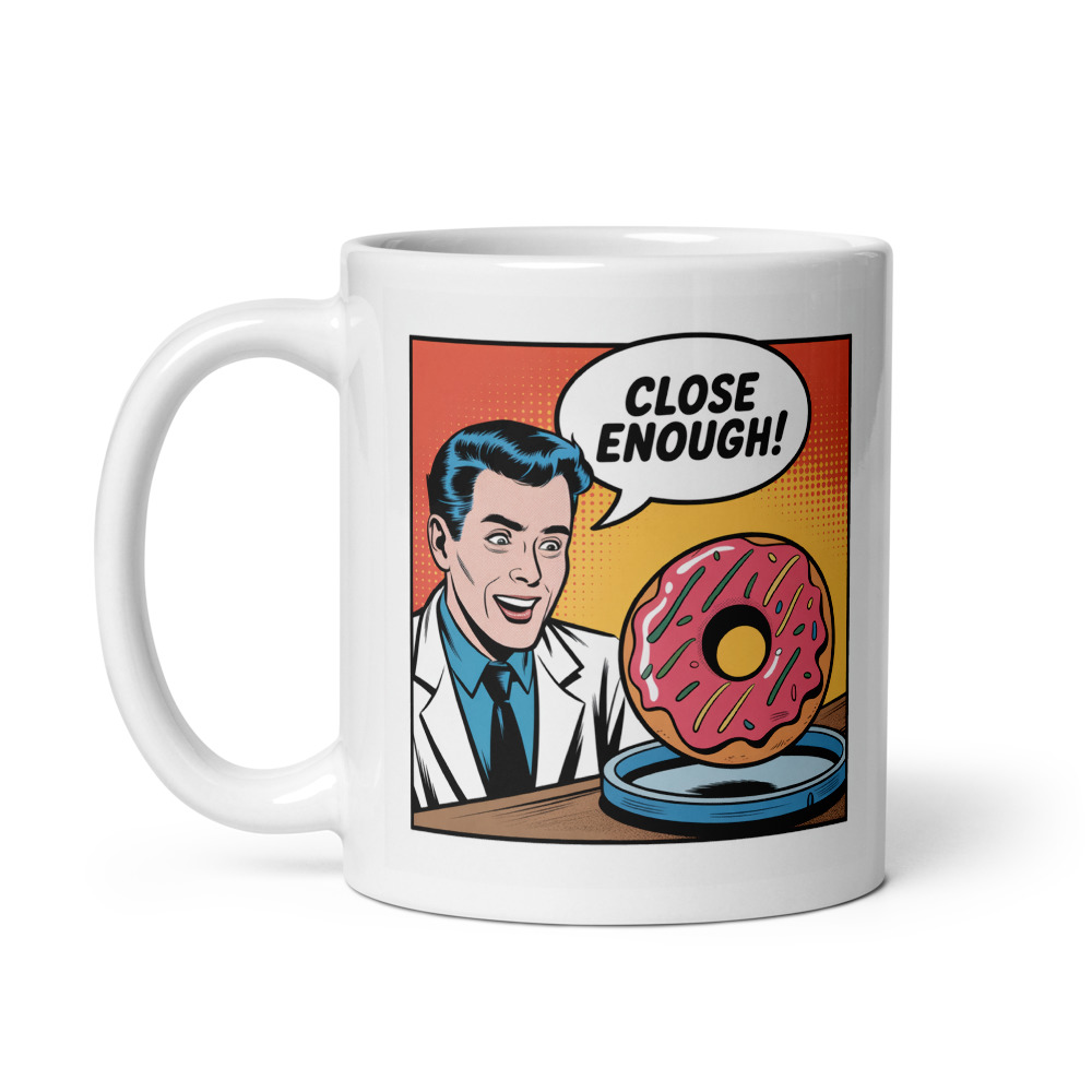 Close Enough Science Mug