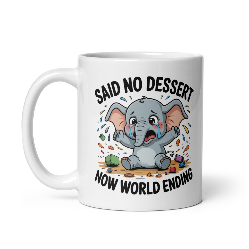 Said No Dessert Apocalypse Mug