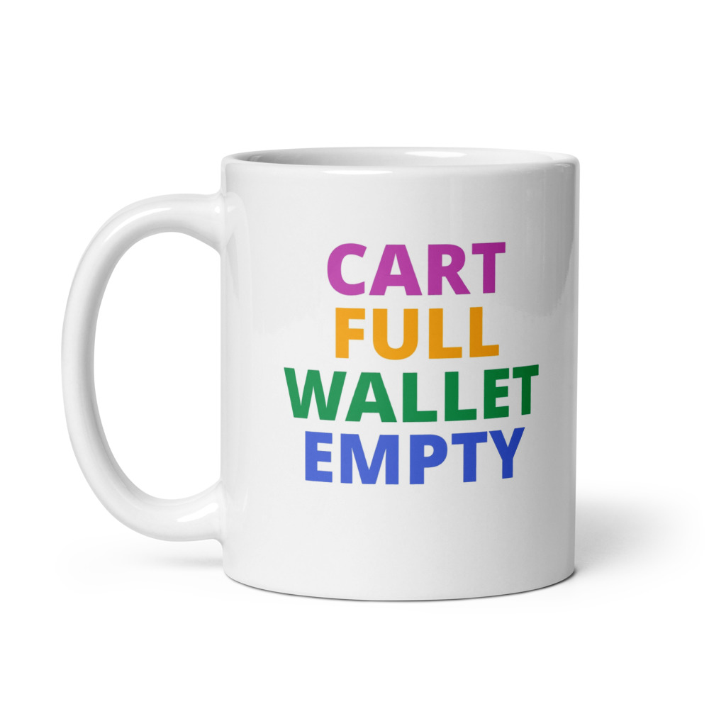 Cart Full Wallet Empty Mug