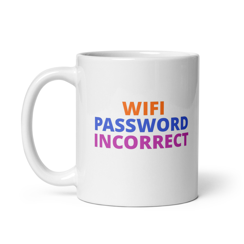 WIFI PASSWORD INCORRECT Mug