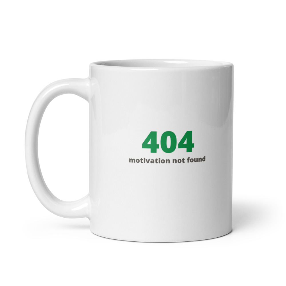 404 Motivation Not Found Mug