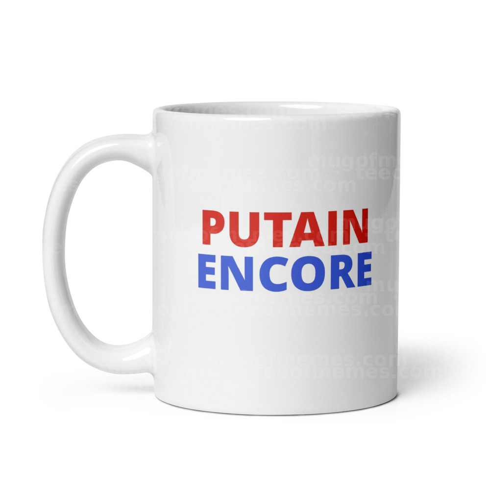 Putain Encore Mug
