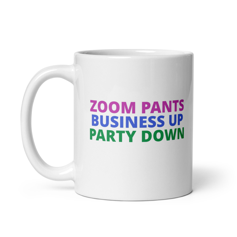 ZOOM PANTS BUSINESS UP PARTY DOWN Mug