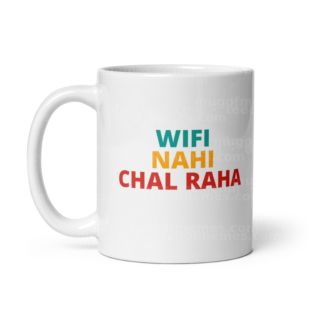 WIFI NAHI CHAL RAHA Mug