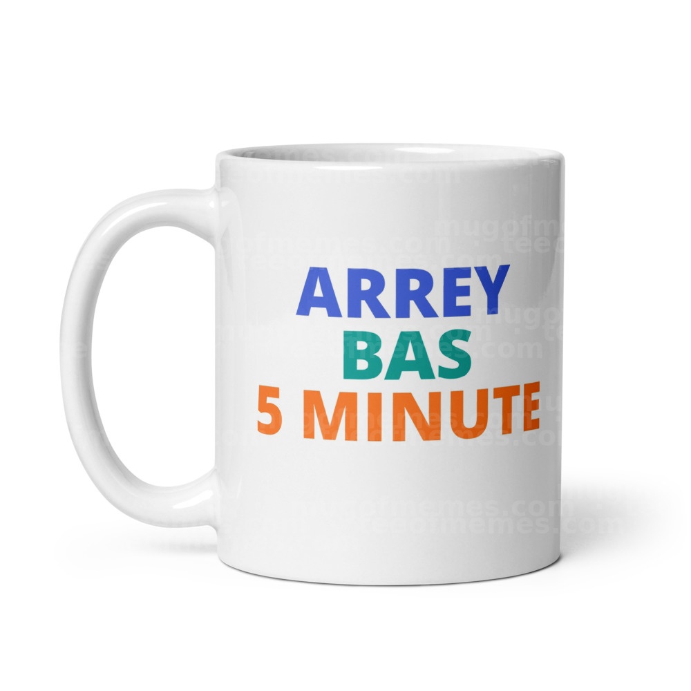 ARREY BAS 5 MINUTE Mug