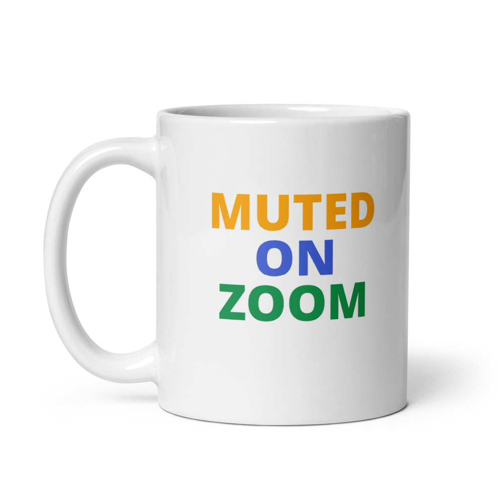 Muted On Zoom Mug