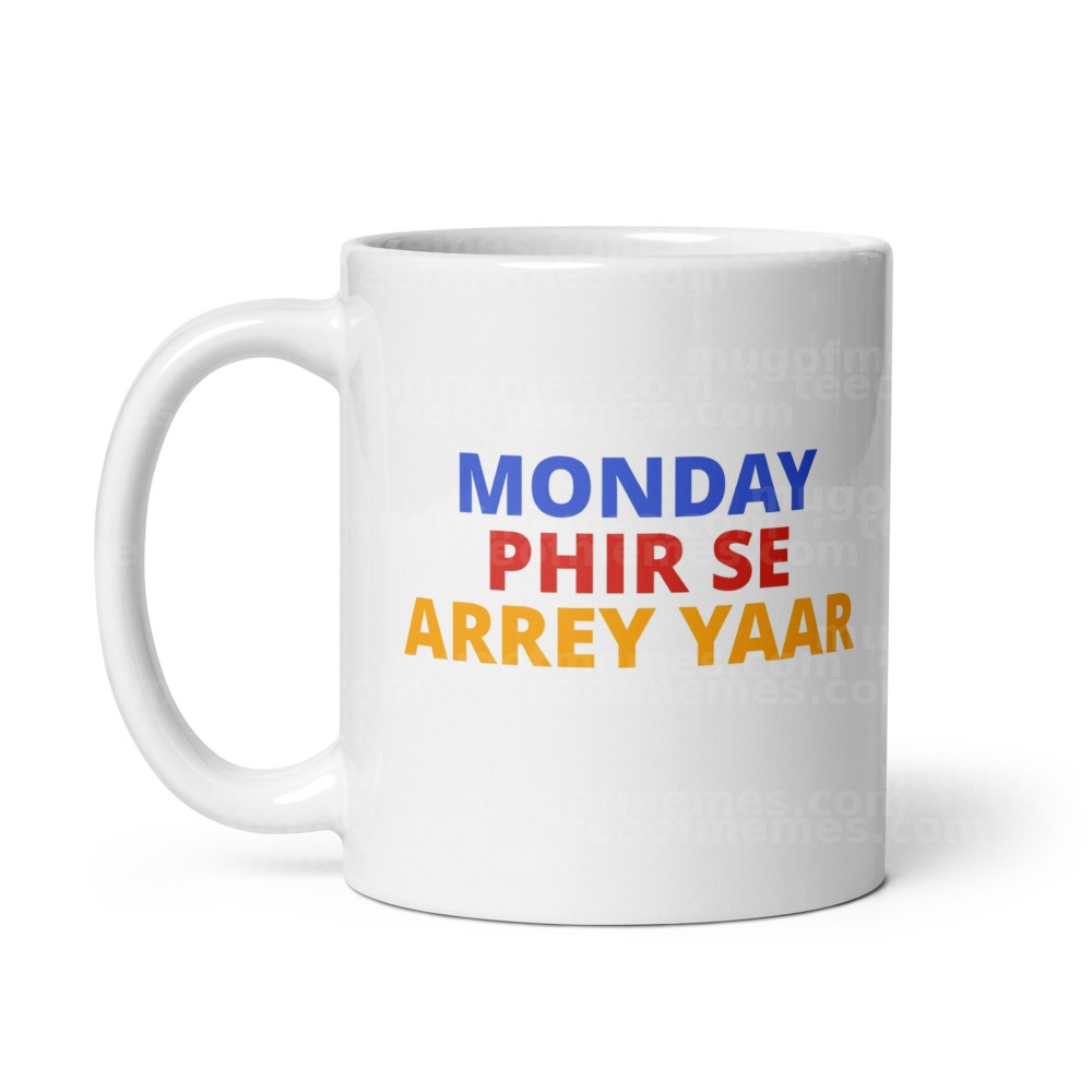 MONDAY PHIR SE ARREY YAAR Mug