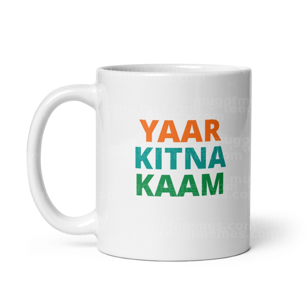 Yaar Kitna Kaam Mug