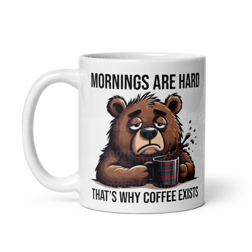 Mornings are hard. That's why coffee exists. Mug