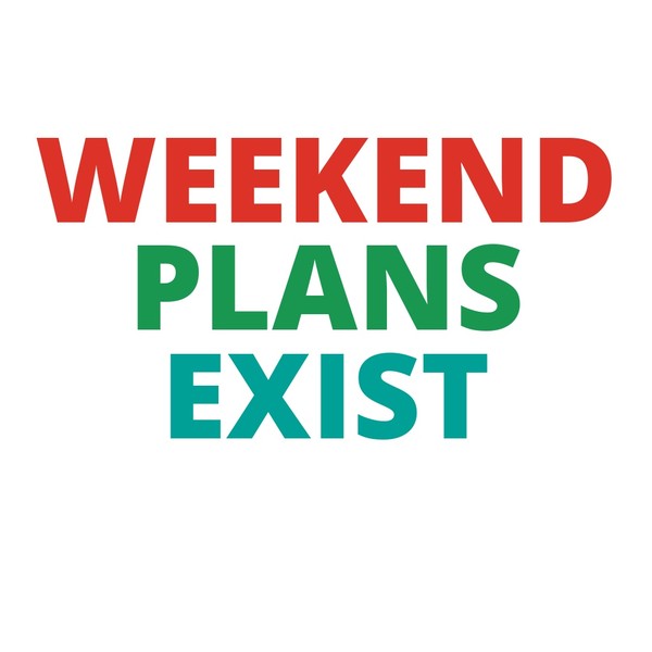 WEEKEND PLANS EXIST Mug