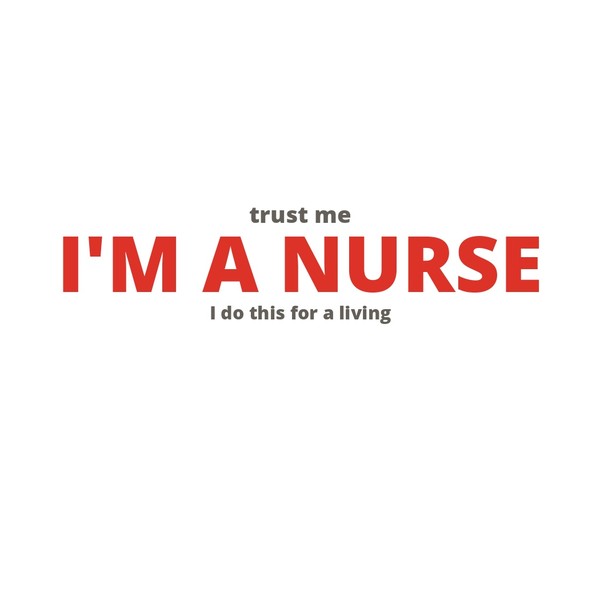 Trust Me Im A Nurse Mug