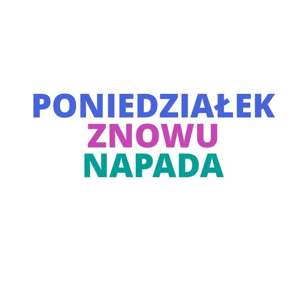 PONIEDZIAŁEK ZNOWU NAPADA Mug