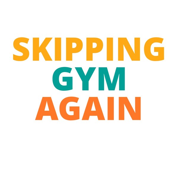 SKIPPING GYM AGAIN Mug
