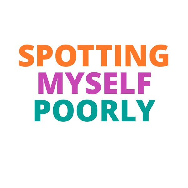 SPOTTING MYSELF POORLY Mug