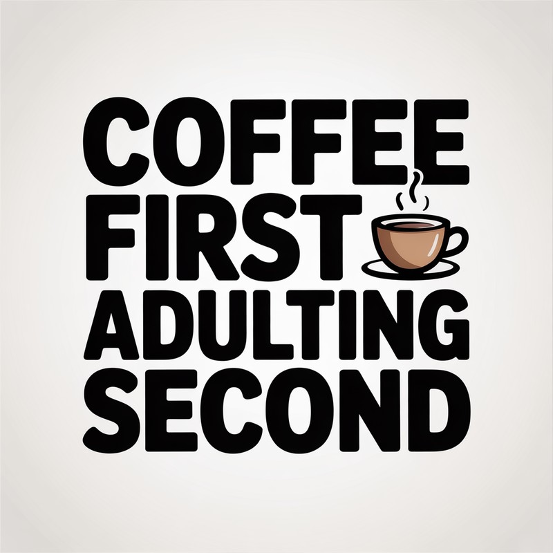 Coffee First Adulting Mug