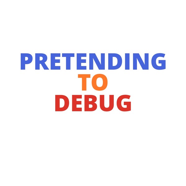 PRETENDING TO DEBUG Mug