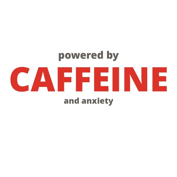 Powered By Caffeine And Anxiety Mug