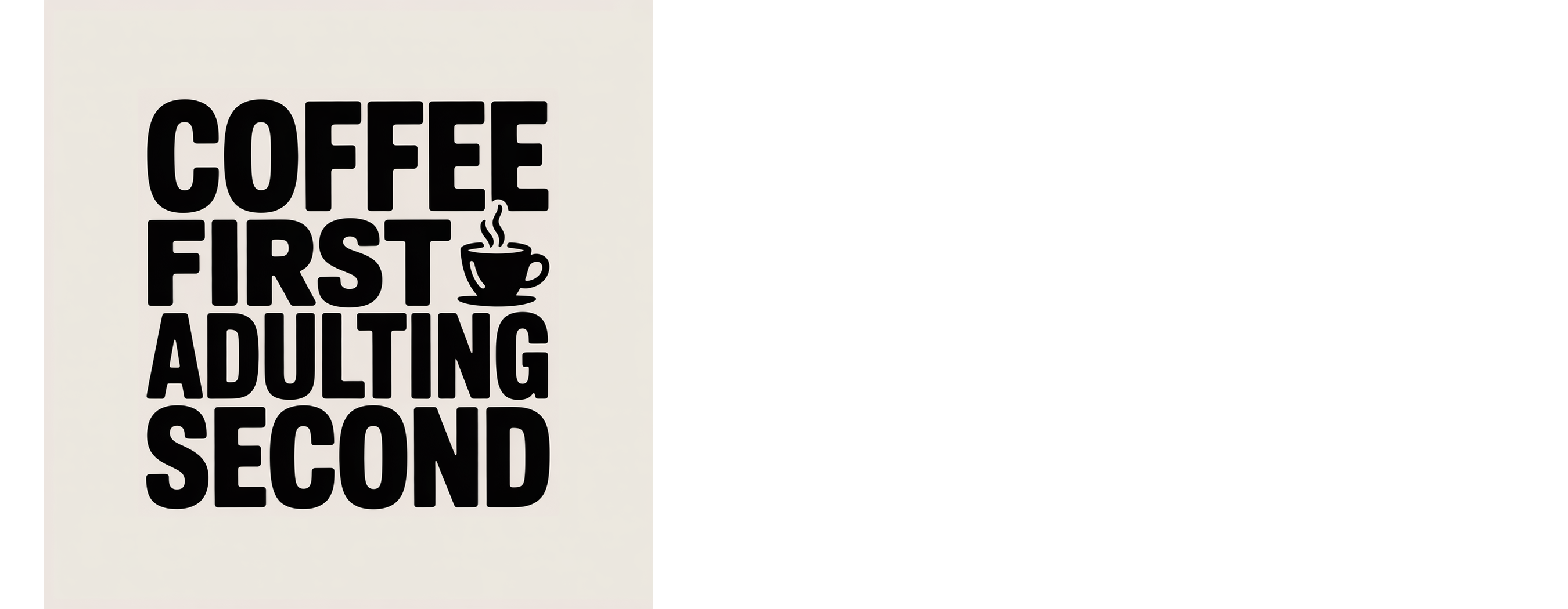 Coffee First Adulting Mug