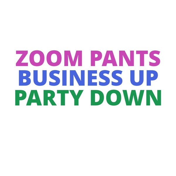ZOOM PANTS BUSINESS UP PARTY DOWN Mug