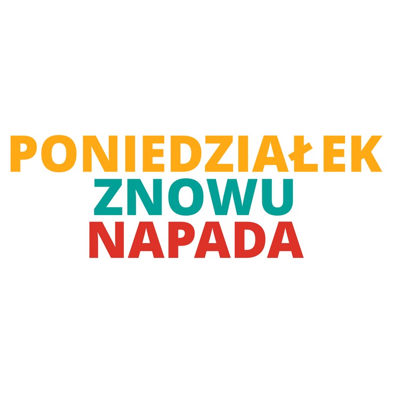 PONIEDZIAŁEK ZNOWU NAPADA Tee