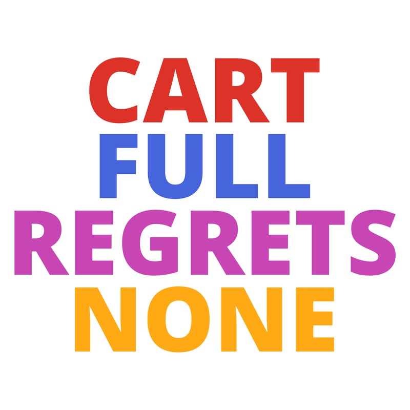 CART FULL REGRETS NONE Tee