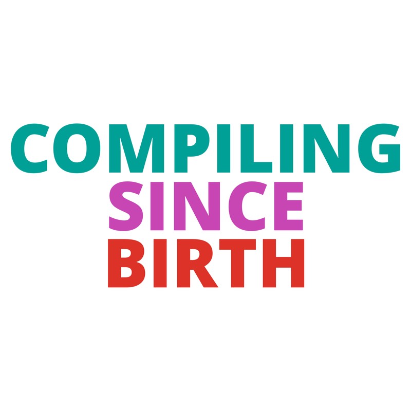 COMPILING SINCE BIRTH Tee