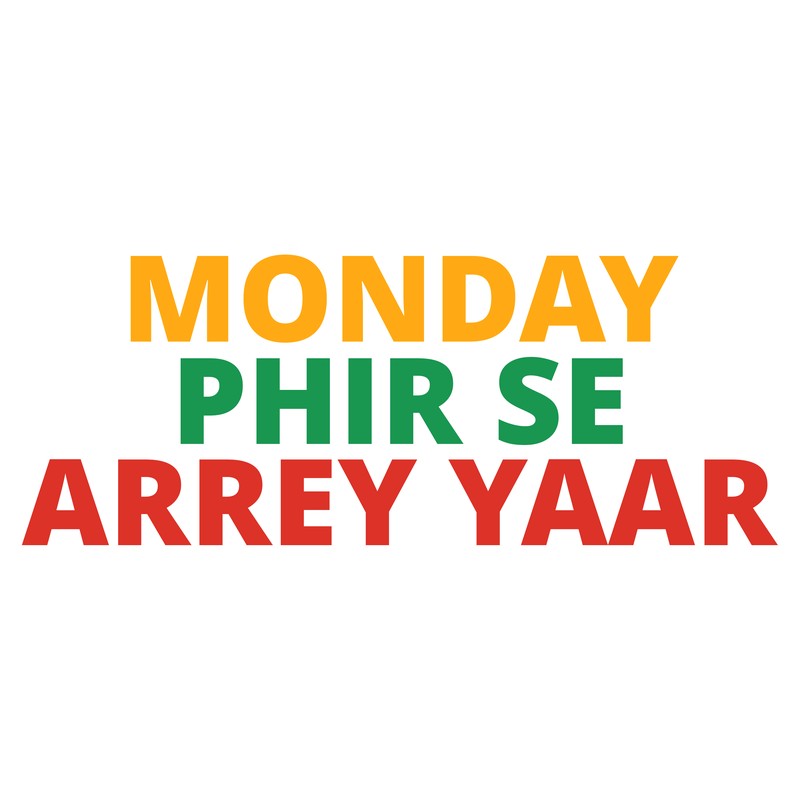 MONDAY PHIR SE ARREY YAAR Tee