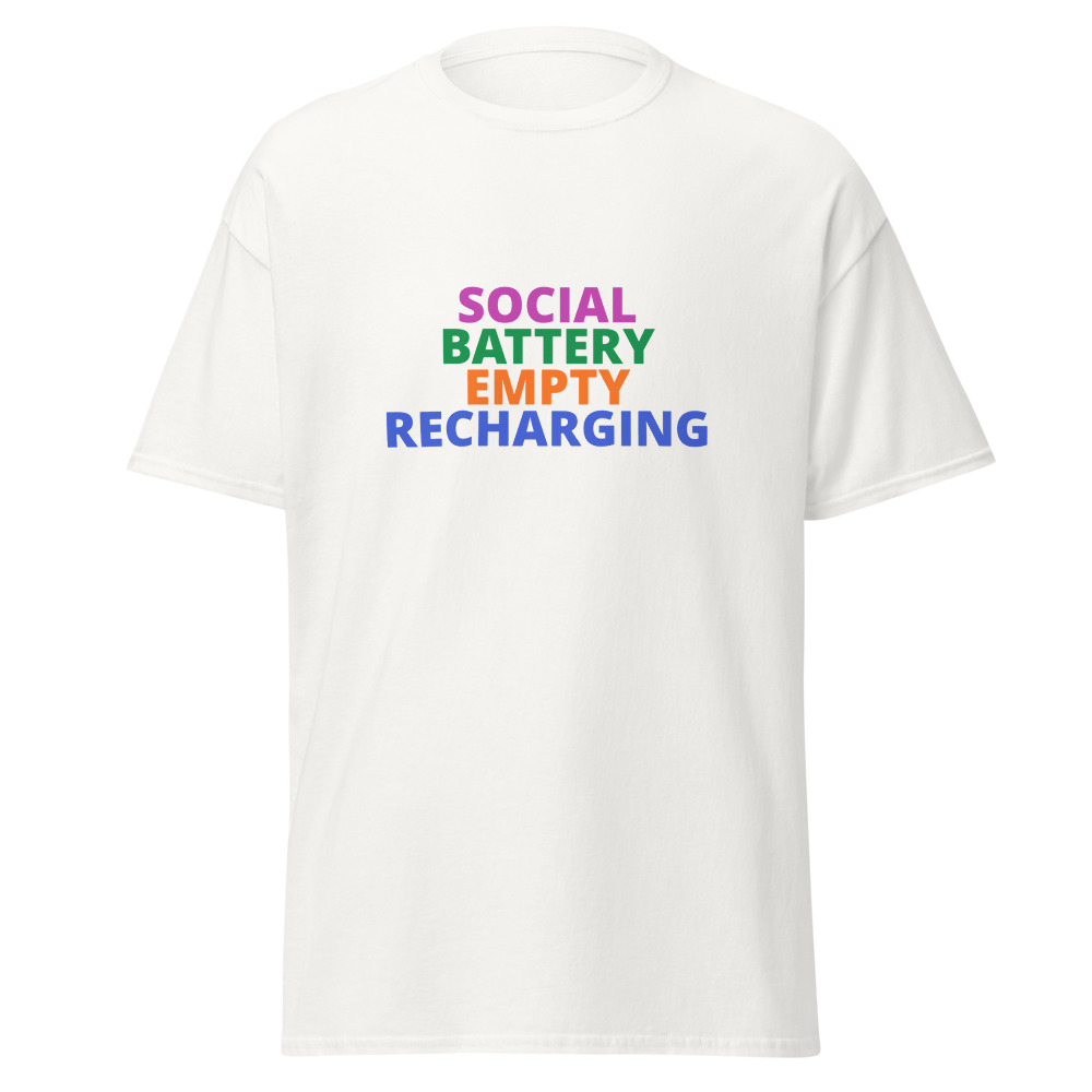 SOCIAL BATTERY EMPTY RECHARGING Tee