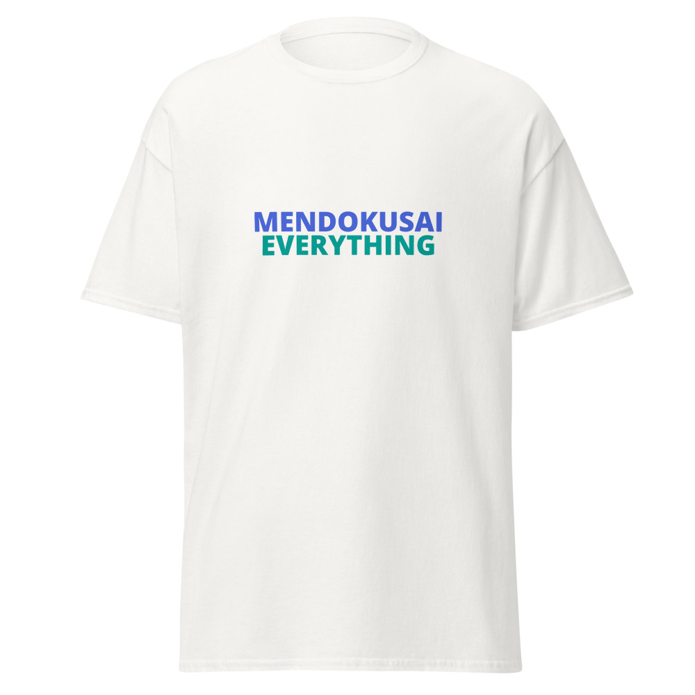 Mendokusai Everything Tee