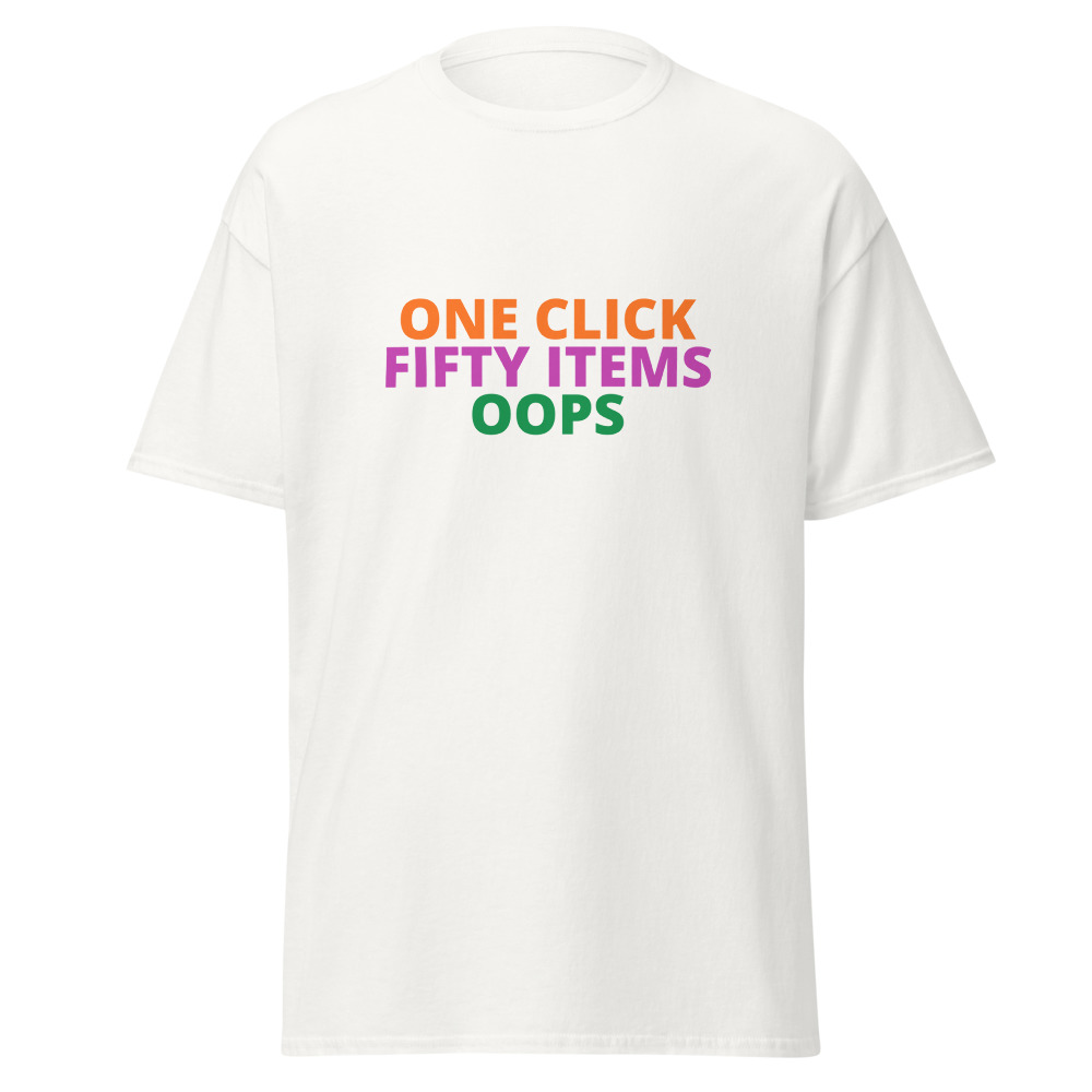 ONE CLICK FIFTY ITEMS OOPS Tee