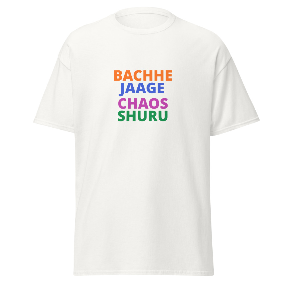 BACHHE JAAGE CHAOS SHURU Tee
