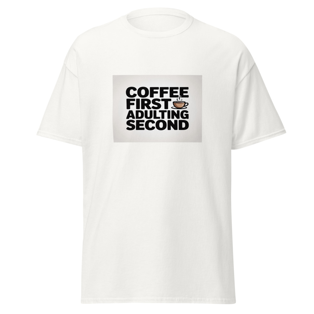 Coffee First Adulting Tee