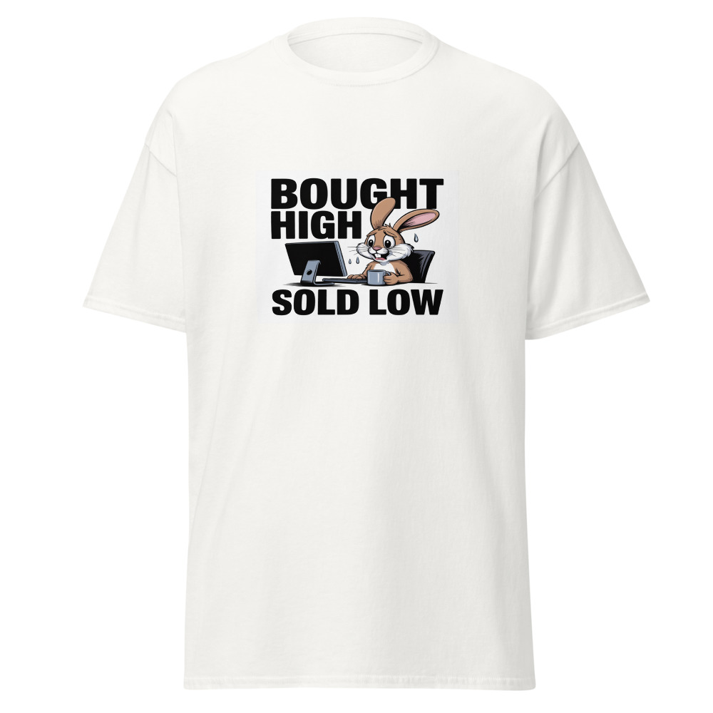 Bought High Sold Low Tee
