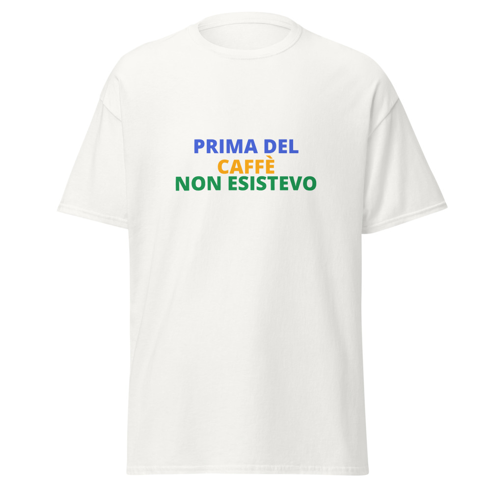 Prima Del Caffè Non Esistevo Tee