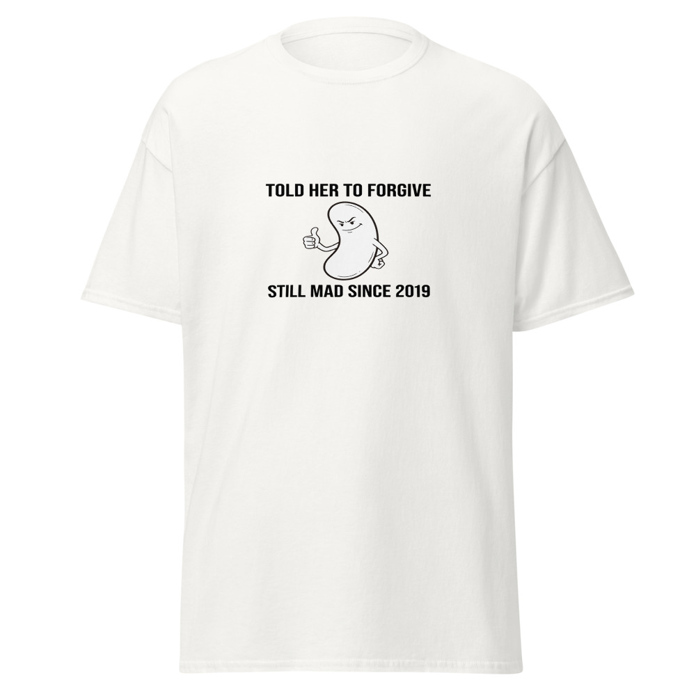 Forgive And Forget Bean Tee